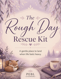 The Rough Day Rescue Kit | Printable Self-Care Toolkit