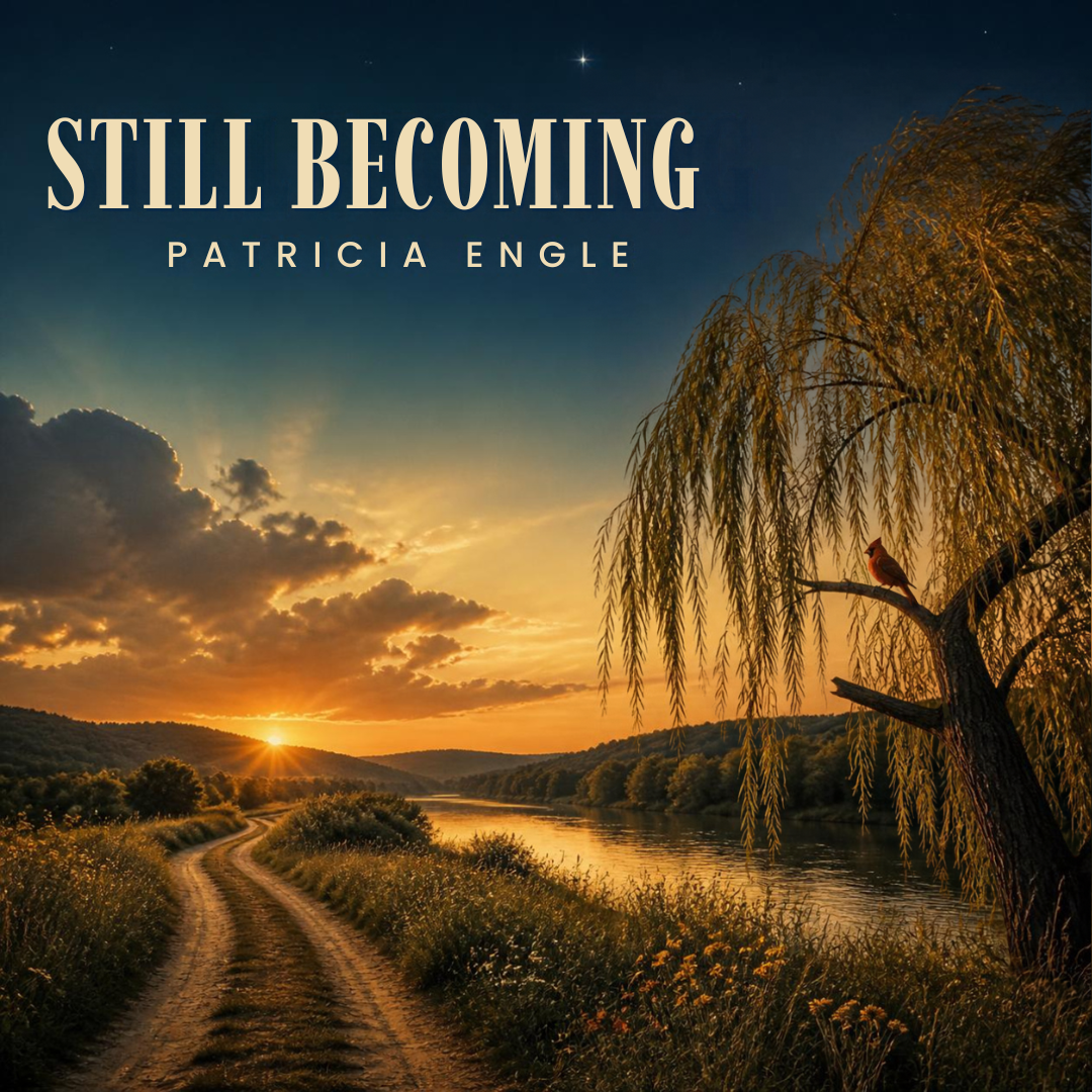 Still Becoming album cover — Patricia Engle, backroads sunset with willow tree